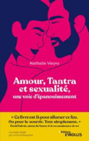 VIEYRA Nathalie Amour, Tantra et sexualité, une voie d´épanouissement Librairie Eklectic