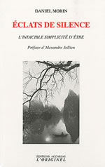 MORIN Daniel Éclats de silence. L´indiscible simplicité d´être Librairie Eklectic