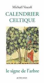 VESCOLI Michaël Calendrier celtique (Le) - le signe de l´arbre Librairie Eklectic