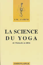 TAIMNI I.K. / PATANJALI La Science du Yoga. De l´humain au divin. Traduction des Yoga-Sûtras de Patanjali Librairie Eklectic