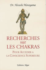 MOTOYAMA Hiroshi Recherches sur les Chakras - pour accéder à la Conscience Supérieure Librairie Eklectic