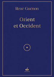 GUENON René Orient et occident. Librairie Eklectic
