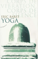 BARET Eric Yoga, corps de vibration, corps de silence Librairie Eklectic