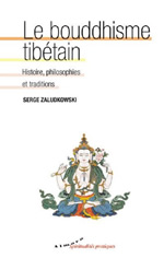 ZALUDKOWSKI Serge Le bouddhisme tibétain. Origines, histoire, philosophies et écoles.  Librairie Eklectic