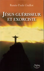 GUILLOT Renée-Paul Jésus guérisseur et exorciste Librairie Eklectic