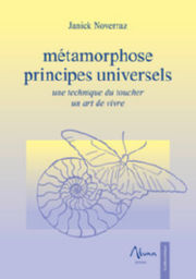 NOVERRAZ Janick Métamorphose - Principes universels - Une technique du toucher - Un art de vivre Librairie Eklectic