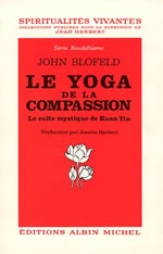 BLOFELD John Le Yoga de la compassion. Le culte mystique de Kuan Yin Librairie Eklectic