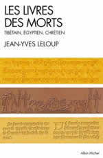 LELOUP Jean-Yves Les livres des morts égyptien, tibétain et chrétien (réimpression) Librairie Eklectic