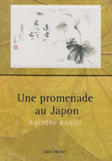 KANNO Hachiro Promenade au Japon (Une). Peintures, calligraphies et haïkus --- épuisé Librairie Eklectic