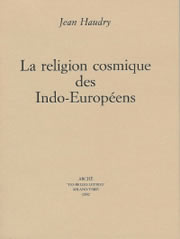 HAUDRY Jean La religion cosmique des Indo-Européens Librairie Eklectic