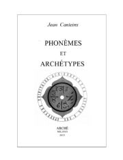 CANTEINS Jean Phonèmes et archétypes Librairie Eklectic