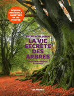 WOHLLEBEN Peter La vie secrète des arbres. Edition intégrale illustrée de 150 photos.  Librairie Eklectic