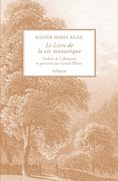 RILKE Rainer Maria Le Livre de la vie monastique (traduit de l´allemand et présenté par Gérard Pfister) Librairie Eklectic