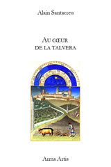 SANTACREU Alain Au coeur de la Talvera (Contrelittérature) - disponible sous réserve Librairie Eklectic