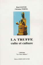 GLEYZE René & TORTEL Christian Truffe (La). Culte et culture Librairie Eklectic