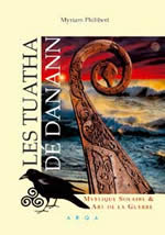 PHILIBERT Myriam Les Tuatha de Danann. Mystique Solaire et Art de la Guerre Librairie Eklectic