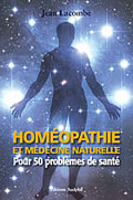 LACOMBE Jean Homéopathie et médecine naturelle pour 50 problèmes de santé --- en réimpression Librairie Eklectic
