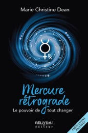 DEAN Marie-Christine Mercure rétrograde - Le pouvoir de tout changer - Prédictions incluses Librairie Eklectic