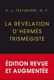 FESTUGIERE A.-J. La Révélation d´Hermès Trismégiste. Edition complète revue et corrigée (réimpression 2023) Librairie Eklectic