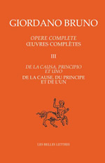 BRUNO Giordano Oeuvres complètes Tome 3 : De la cause du principe et de l´un (bilingue) Librairie Eklectic