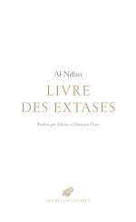 AL NIFFARI Livre des extases. Traduit par Adonis et Donatien Grau Librairie Eklectic