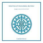 KISHAN Gabriel Mantras et Mandalas de Dévi. Voyage au coeur du Féminin Sacrée Librairie Eklectic