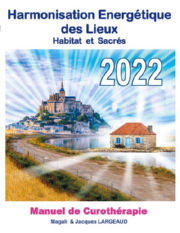 LARGEAUD Jacques & KOESSLER Magali Harmonisation Énergétique des Lieux : Habitat et Sacrés. Manuel de Curothérapie (édition 2022) Librairie Eklectic