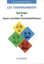 GUERMONPREZ Michel Les Tempéraments. Typologie et Types sensibles homéopathiques Librairie Eklectic