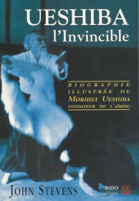 STEVENS John Ueshiba l´invincible. Biographie illustrée de Morihei Ueshiba fondateur de l´Aïkido Librairie Eklectic