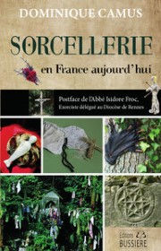 CAMUS Dominique Sorcellerie en France aujourd´hui Librairie Eklectic
