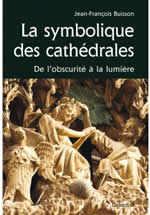 BUISSON Jean-François La symbolique des cathédrales. De l´obscurité à la lumière  Librairie Eklectic
