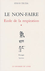 TSUDA Itsuo Le Non-Faire - Ecole de la respiration Vol. 1 Librairie Eklectic
