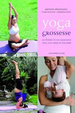 BLONDIEAU Adeline - TRUCHOT Clara - ROTH Mariana Yoga grossesse : prénatal, postnatal, avec bébé Librairie Eklectic