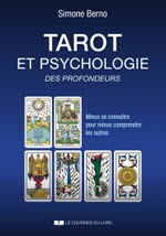 BERNO Simone Tarot et psychologie des profondeurs. Mieux se connaître pour mieux comprendre les autres -- en réimpression Librairie Eklectic