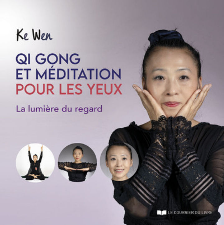 KE WEN Qi Gong et méditation pour les yeux. La lumière du regard (livre seul) Librairie Eklectic