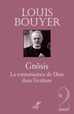 BOUYER Louis Gnôsis : la connaissance de Dieu dans l´écriture (nouvelle édition) Librairie Eklectic