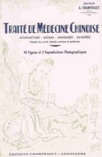 CHAMFRAULT A. Dr Traité de médecine chinoise - Tome 1 : Acupuncture, Moxas, Massages, Saignées -- épuisé Librairie Eklectic