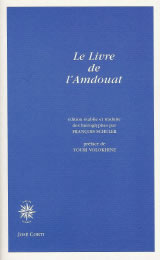 Anonyme Le Livre de l´Amdouat. Edition établie et traduite des hiéroglyphes par Françoise Schuler Librairie Eklectic