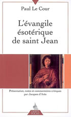 LE COUR Paul L´évangile ésotérique de Saint Jean (réédition poche) Librairie Eklectic