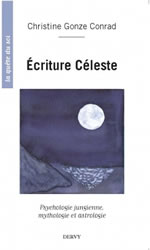 GONZE CONRAD Christine Ecriture Céleste. Psychologie jungienne, mythologie et astrologie Librairie Eklectic