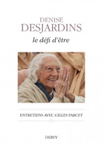 DESJARDINS Denise & FARCET Gilles Le défi d´être. Entretiens avec Gilles Farcet Librairie Eklectic