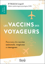 LORGERIL Michel de, Dr Les vaccins des voyageurs - Panorama des vaccins universels, tropicaux et émergents Librairie Eklectic