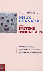 BOTTACCIOLI Francesco Mieux connaître son système immunitaire Librairie Eklectic