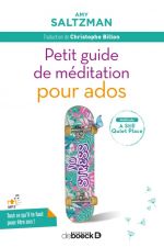 SALTZMAN Amy Petit guide de méditation pour ados. Méthode A Still Quiet Place. Librairie Eklectic
