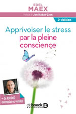 MAEX Edel Apprivoiser le stress par la pleine conscience (3e édition) Librairie Eklectic