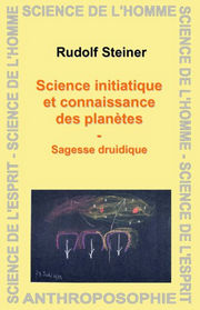 STEINER Rudolf Science initiatique et connaissance des planètes - sagesse druidique (GR 228) Librairie Eklectic