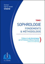 CHENE Patrick-André Dr Sophrologie. Fondements et méthodologie (T.1). Nouvelle édition 2014 --- dernier exemplaire Librairie Eklectic