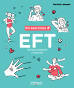 LAHEURTE Marielle 50 exercices d´EFT. Technique de libération émotionnelle Librairie Eklectic