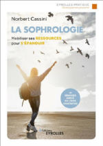 CASSINI Norbert La sophrologie - mobiliser ses ressources pour s´épanouir. 10 séances audio gratuites en ligne Librairie Eklectic