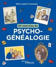 TROUCHAUD Marie-Jeanne 50 exercices de psychogénéalogie Librairie Eklectic